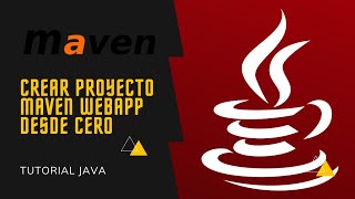 TUTORIAL JAVA - Crear proyecto Maven Webapp desde Cero