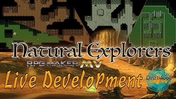 Live Gamedev - Starting Systems - Natural Explorers - RPG Maker MV - Video Game Development