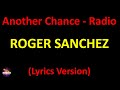 Roger Sanchez Another Chance Radio Edit Lyrics Version mp3