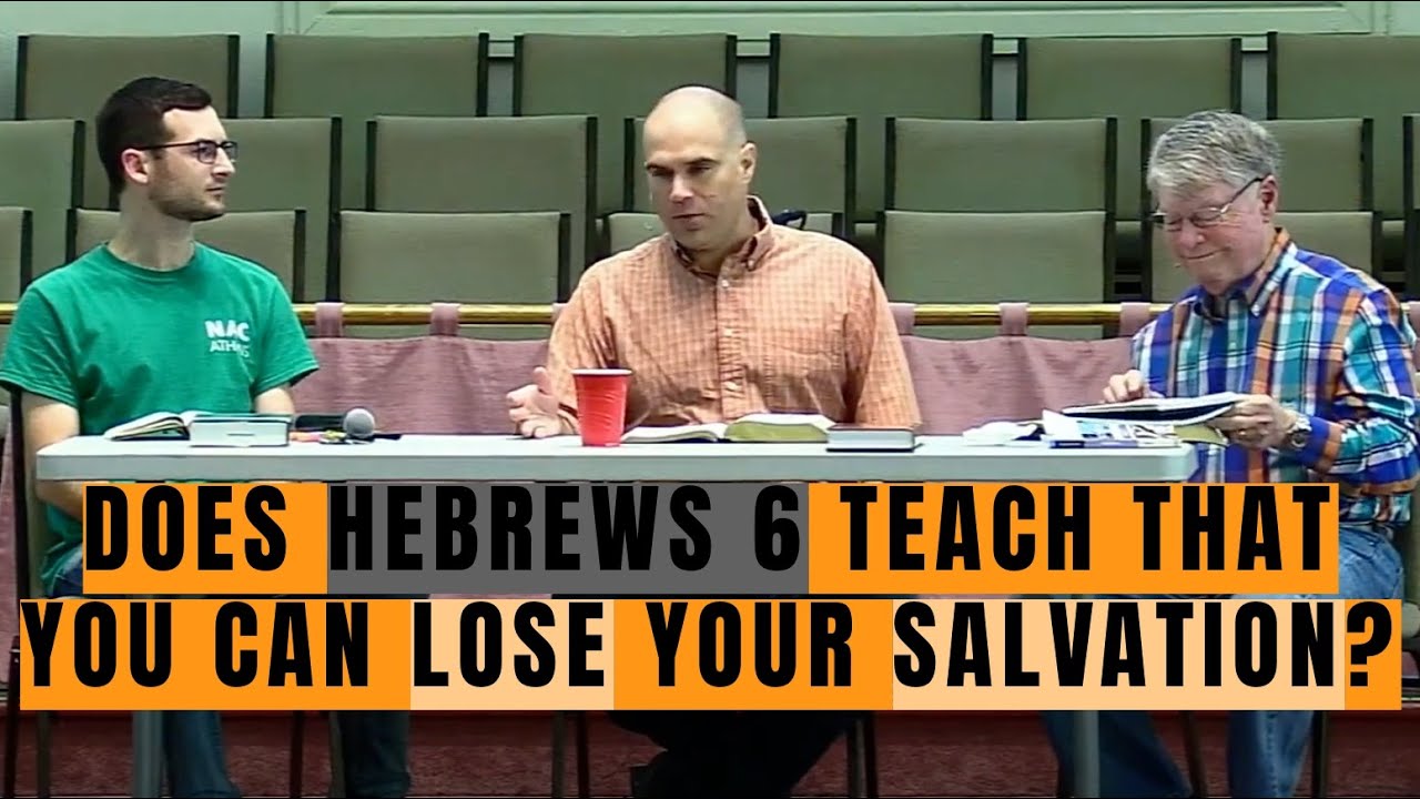 Does Hebrews 6:4-6 Teach That Christians Can Lose Their Salvation? | Hebrews 6