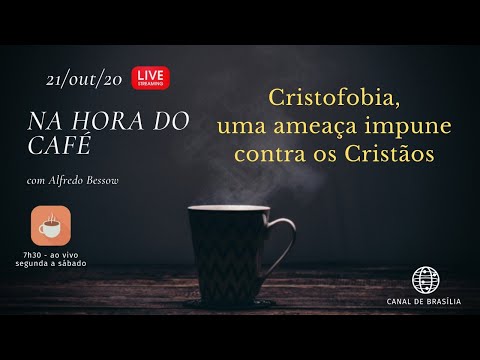 Na hora do Café - A Cristofobia existe, é real e verdadeira ameaça aos Cristãos