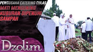Kuburan Dipenuhi Sampah!! Penjual Catering Culas, Muka Menguning - Dzolim (24/9)