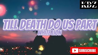 Download Lagu White Lion - Till Death Do Us Part (Lyrics) MP3 Download Lagu White Lion - Till Death Do Us Part (Lyrics) MP3