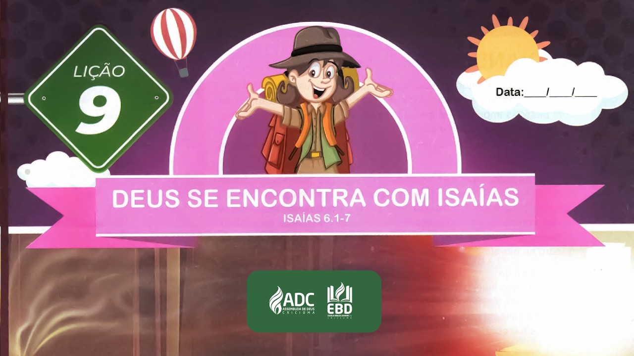 EBD Lição 09 | PRIMÁRIOS | Deus Se Encontra Com Isaías.