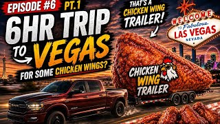 Episode #6 PT.1 - 6hr trip to Vegas for some chicken wings 