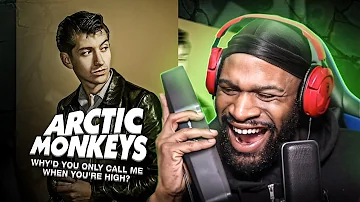 FIRST Time Listening Arctic Monkeys - Why'd You Only Call Me When You're High?