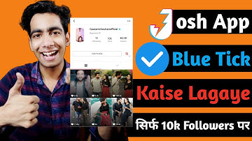 Josh App Par Blue Tick Kaise Lagaye | Josh Account Verified Kaise Kare | Josh Account Verification