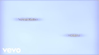 Rosalía - Novia Robot Official Lyric Video
