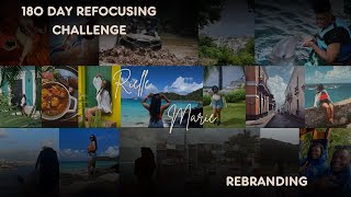 I'm Rebranding my channel | 180 Day Refocus Challenge | Self Reflecting