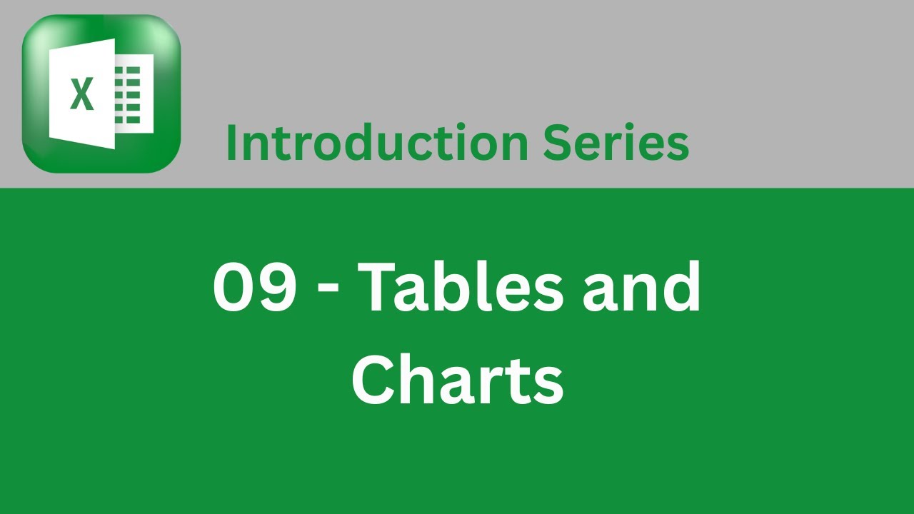 Video 09   Excel Tables and Charts