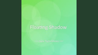 Floating Shadow