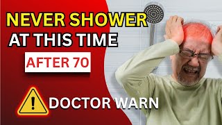 Never Shower at This Time After 70 – Doctors Warn of DEADLY Risk!