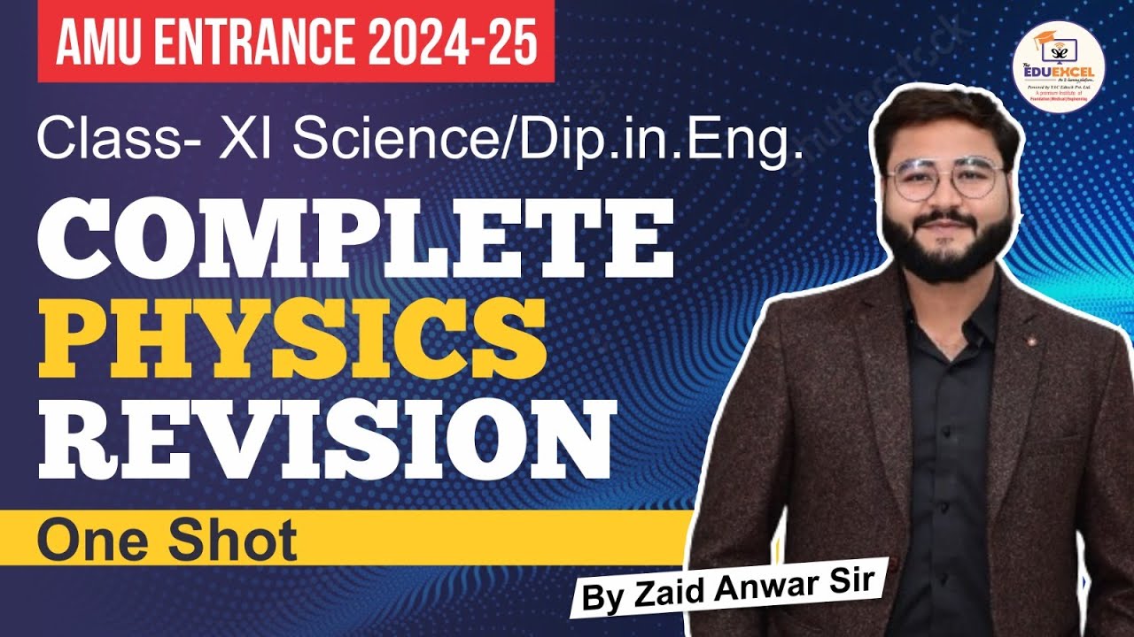 Complete Physics Revision | One Shot | Crash Course for 11th Science / Dip Ent | By Zaid Anwar Sir