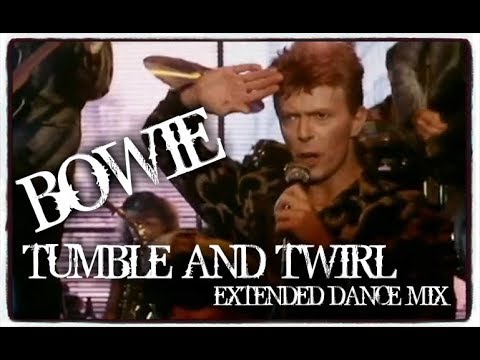 BOWIE ~  Tumble and Twirl ~ Extended Dance Mix 2018 Remaster