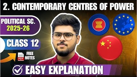 2025-26 / Contemporary Centres Of Power Class 12 political Science chapter 2 - ENGLISH MEDIUM