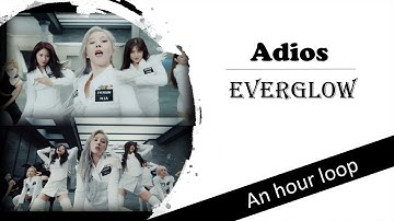 2019|🔥🔥EVERGLOW (에버글로우) - Adios MV - one hour loop🔥🔥