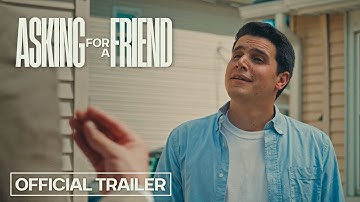 Asking for a Friend | Official Trailer