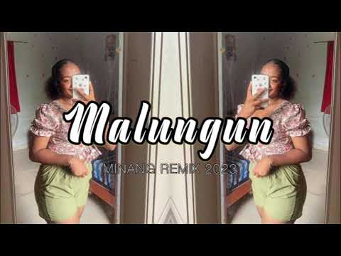 MALUNGUN ( Minang Remix ) _ Onar Duan Remixer || TERBARU 2023 / 2024 🌴