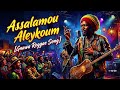 ASSALAMOU ALEYKOUM ROOTS REGGAE SPIRITUAL GNAWA GNAOUA FUSION 