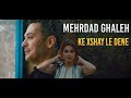 Mehrdad Ghaleh Ke Xshay Le Dene Mehrdad Ghaleh Ke Xshay Le Dene
