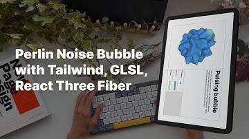 ASMR Coding - Perlin Noise Bubble with React Three Fiber, GLSL, Tailwind - No Talking