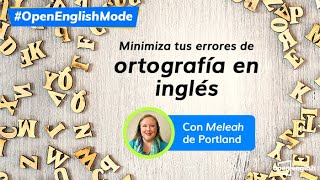 Errores Comunes De Ortografía En Inglés - Open English Clases De Inglés Gratis