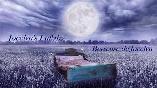 Jocelyns Lullaby - Berceuse de Jocelyn