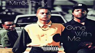 MirrSoPhilly • Gang With Me