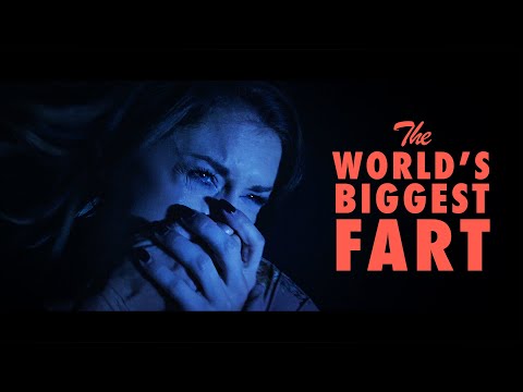 The World's Biggest Fart