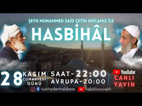 Hasbihal 25. Bölüm - Şeyh Muhammed Said Çetin | Part 1