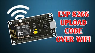 ESP 8266 Nodemcu Uploading code over wifi | ESP OTA UPDATE