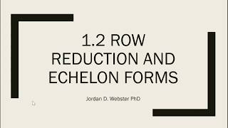 1.2 Row Reduction and Echelon Forms