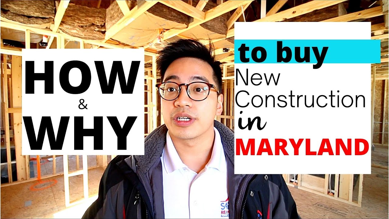 WHY and HOW to buy New Construction Homes in Maryland A casual