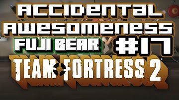 TF2: Accidental Awesomeness; Randomizer W/Fujibear + Fuji Episode 17 S.2
