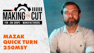 Mazak Quick Turn 250MSY | Making the Cut