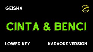 Geisha  Cinta U0026 Benci karaoke Version Lower Key