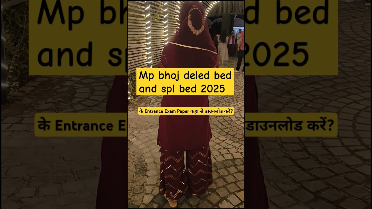mp bhoj bed deled amd SPL bed entrance Exam previous year question papers 