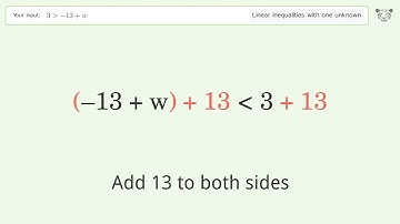 Solving Linear Inequalities: 3 is Greater Than  -13+w