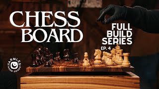 Making A Chessboard: Full Build Series Ep.4