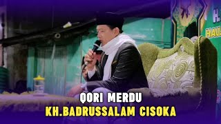 Download Lagu QORI KH. BADRUSSALAM CISOKA | HAUL H. ASDI BIN H.ARWAN KE 10 MP3