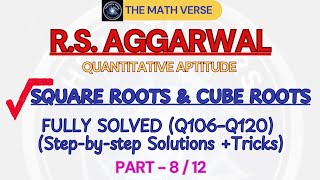 SQUARE ROOTS & CUBE ROOTS (Q106–Q120) | R.S. Aggarwal Quantitative Aptitude Full Solutions + Tricks