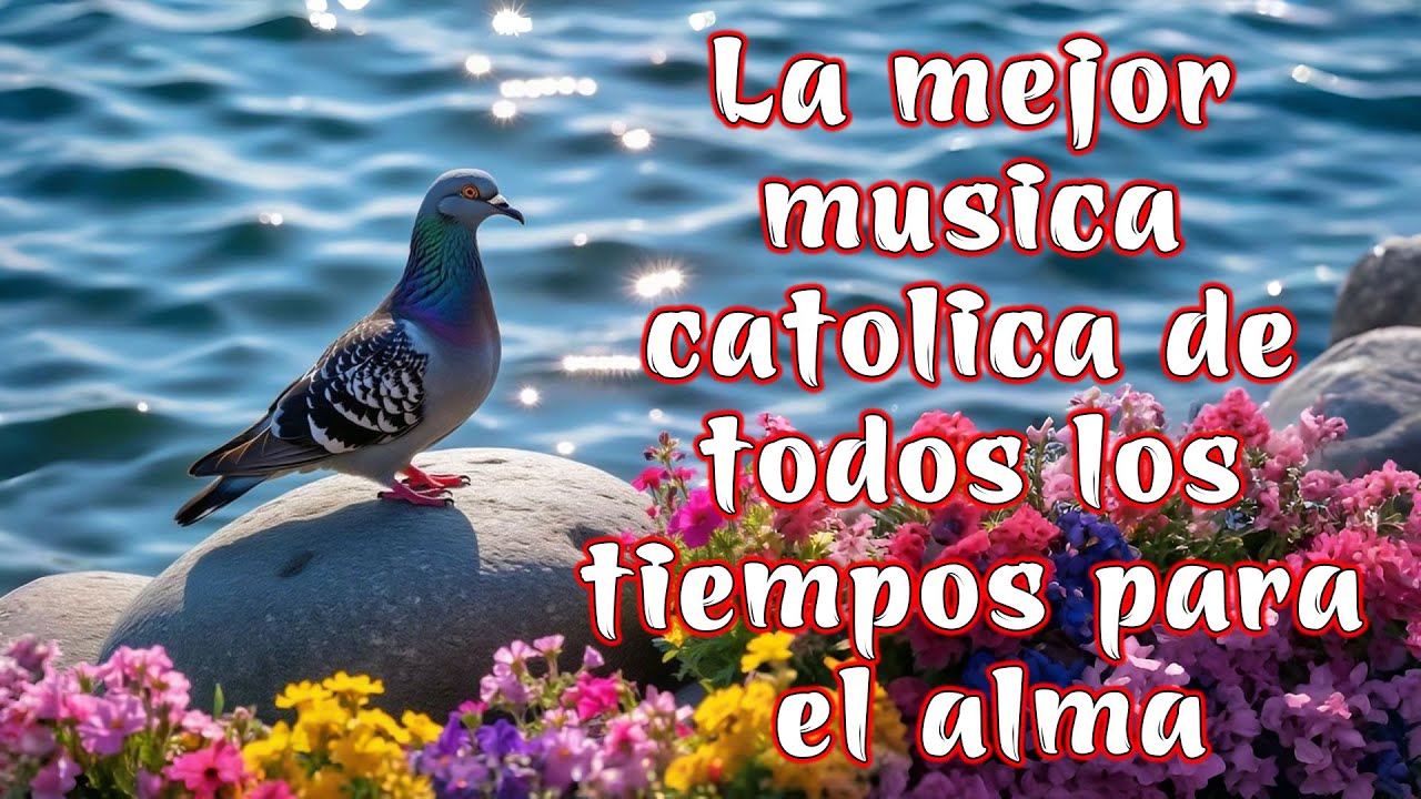 Alabanzas Catolicas 2026 🙏 Las 30 mejores Canciones Catolicas de Todos los Tiempos