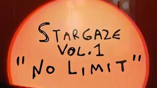 STARGAZE vol. 1 "No Limit" feat. Adam