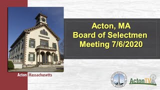 Acton, MA Board of Selectmen Meeting 7/6/2020