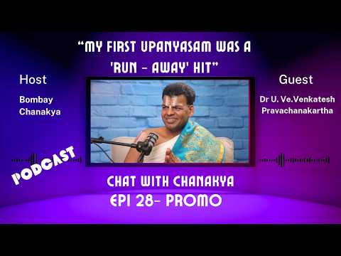 "My First Upanyasam was a 'Run - away' Hit!!!" - Dr வெங்கடேஷ் - Chat With Chanakya - Epi 28 Promo