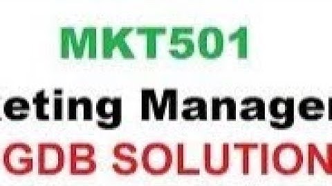 Marketing MKT501 GDB solution no.1 May 2021