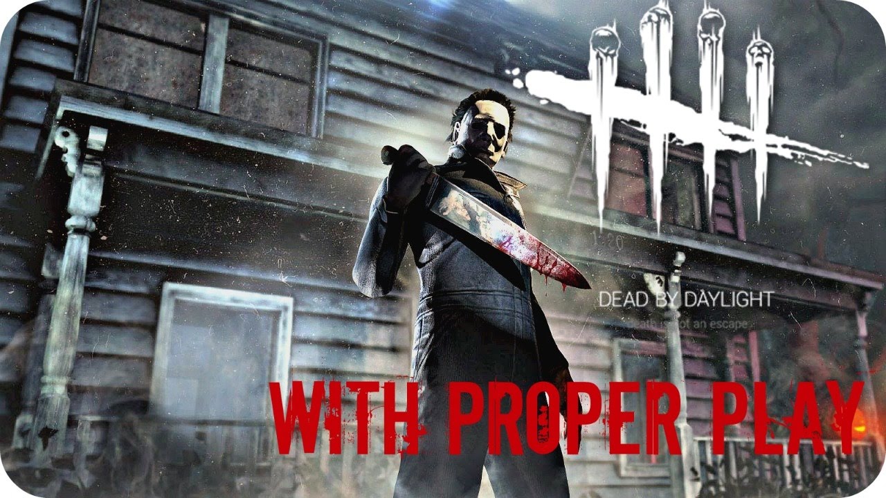 Dead by Daylight #17 w/ Proper Play - Why we hate Haddonfield!