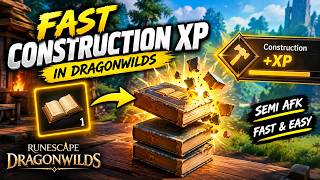 FASTEST Construction XP in RuneScape: Dragonwilds! (Semi-AFK Method)