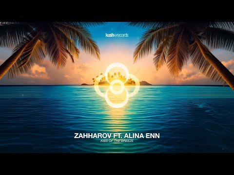 Zahharov ft. Alina Enn - Kiss Of The Breeze