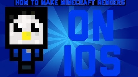 how to make a Minecraft render on ios